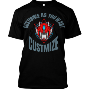 CUSTOMIZE T-SHIRT AS YOU WANT