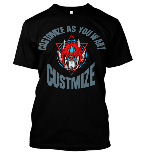 CUSTOMIZE T-SHIRT AS YOU WANT